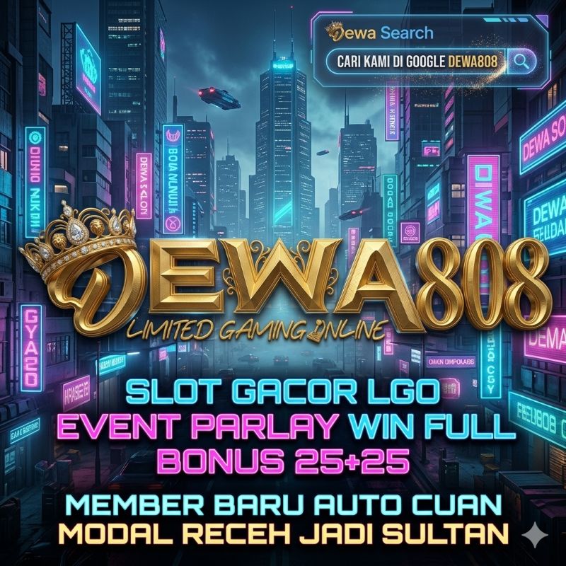 DEWA808 | Situs LGO Resmi Platform Terpercaya & Terbesar Se Asia
